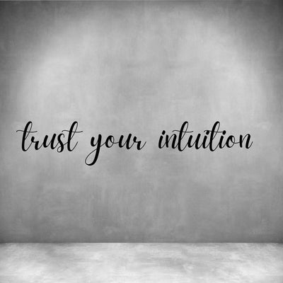 Trust your intuition