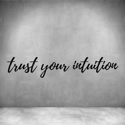 Trust your intuition