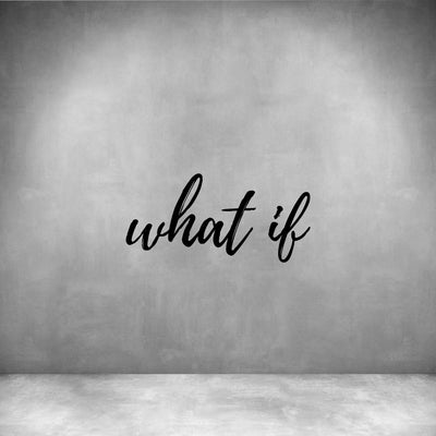 What if