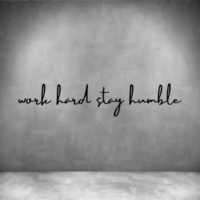 Work hard stay humble - Design11